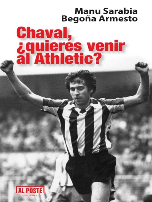 Title details for Chaval, ¿quieres venir al athletic? by Manu Sarabia - Available